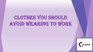 Clothes You Should Avoid Wearing To Work