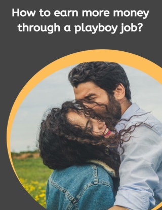 How to earn more money through playboy job