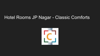 Hotel Rooms JP Nagar - Classiccomforts