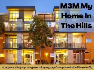 M3M My Home In The Hills -The Best 2,3,4 BHK  Apartment In Gurugram
