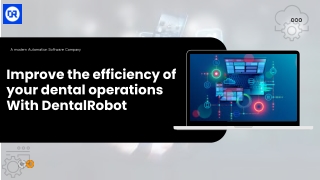 Improve the efficiency of your dental operations With DentalRobot