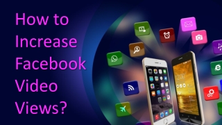 How to increase Facebook video views?