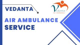 Vedanta Air Ambulance Services in Lucknow & Jaipur