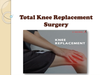 Total Knee Replacement Surgery