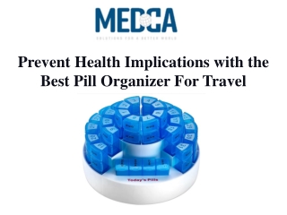 Prevent Health Implications with the Best Pill Organizer For Travel