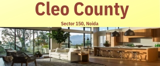 Cleo County Sector 150 Noida - PDF