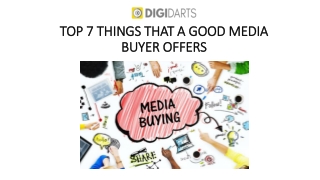 Top 7 Things That A Good Media Buyer Offers - Digidarts