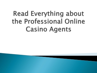 Read-Everything-about-the-Professional-Online-Casino-Agents