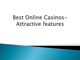 Best-Online-Casinos-Attractive-features