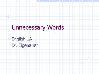 Unnecessary Words