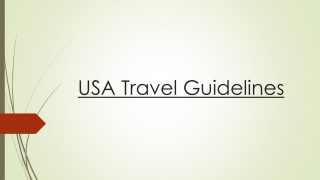 Get All the Information on USA Travel Rules For a Safe Trip