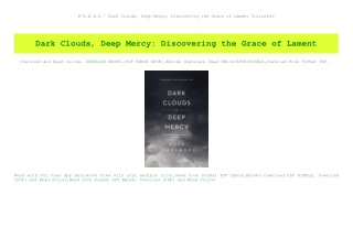#^R.E.A.D.^ Dark Clouds  Deep Mercy Discovering the Grace of Lament Unlimited