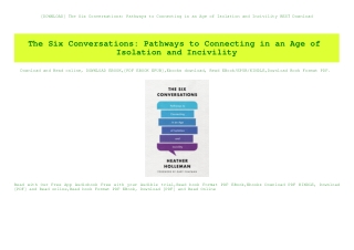 [DOWNLOAD] The Six Conversations Pathways to Connecting in an Age of Isolation and Incivility BEST Download