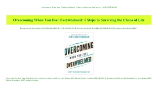 (B.O.O.K.$ Overcoming When You Feel Overwhelmed 5 Steps to Surviving the Chaos of Life BEST EBOOK