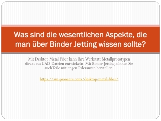 Was sind die wesentlichen Aspekte, die man über Binder Jetting wissen sollte