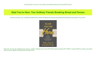 Download Glad You're Here Two Unlikely Friends Breaking Bread and Fences [BEST Ebook]