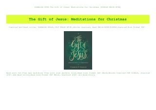 DOWNLOAD EPUB The Gift of Jesus Meditations for Christmas [KINDLE EBOOK EPUB]