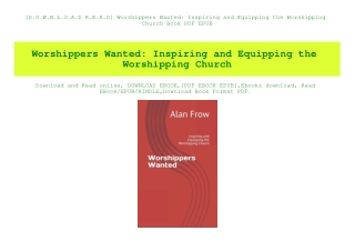 [D.O.W.N.L.O.A.D R.E.A.D] Worshippers Wanted Inspiring and Equipping the Worshipping Church Book PDF EPUB