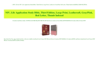 { PDF } Ebook NIV  Life Application Study Bible  Third Edition  Large Print  Leathersoft  GrayPink  Red Letter  Thumb In