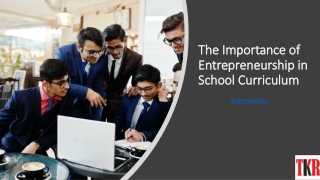 importance of enterpreneurship in school curriculum