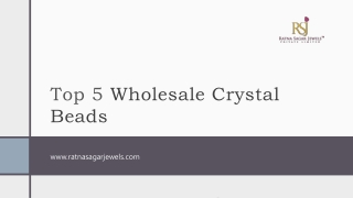 Top 5 Wholesale Crystal Beads​
