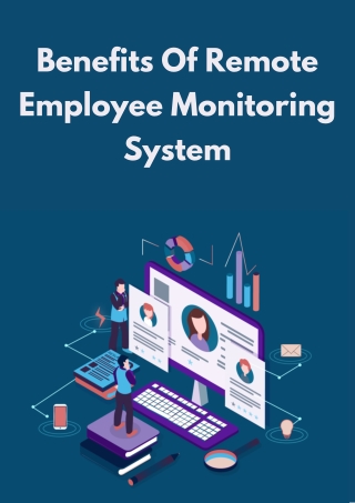 Benefits Of Remote Employee Monitoring System