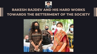 Rakesh Rajdev And His Hard Works Towards The Betterment Of The Society