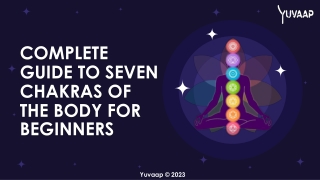 Complete Guide To Seven Chakras Of The Body For Beginners