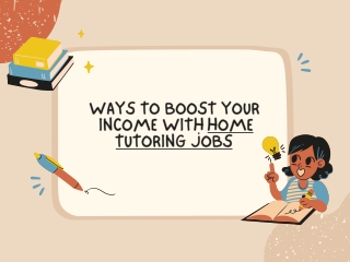 Ways to boost your Income with Home Tutoring Jobs