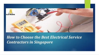 How to Choose the Best Electrical Service Contractors in Singapore