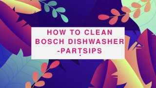 HOW TO CLEAN BOSCH DISHWASHER- PARTSIPS