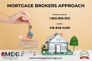 MORTGAGE BROKERS APPROACH - Mortgage Delivery Guy