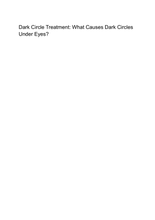 Dark Circle Treatment_ What Causes Dark Circles Under Eyes