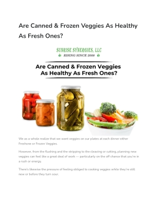 Are Canned & Frozen Veggies As Healthy As Fresh Ones