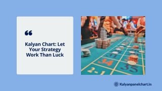 Kalyan Chart Let Your Strategy Work Than Luck