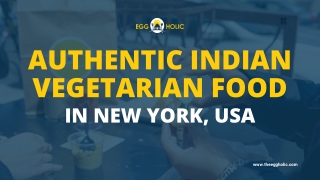 Top Vegetarian Dishes At Authentic Indian Restaurant: EggHolic