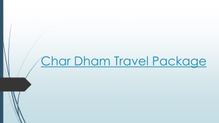 Best Char Dham Package for Your Next Trip at Amazing Prices