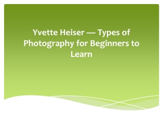 Yvette Heiser — Types of Photography for Beginners to Learn