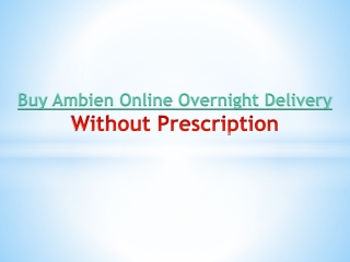 Buy Ambien Online Overnight Delivery Without Prescription