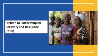 Prelude to Partnership for Recovery and Resilience ( PfRR )