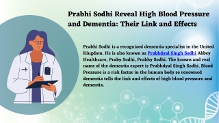 Prabhi Sodhi Reveal High Blood Pressure and Dementia Their Link and Effects