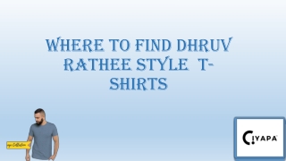 Where to Find Dhruv Rathee Style  T-shirts