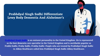 Prabhdyal Singh Sodhi Differentiate Lewy Body Dementia And Alzheimer’s