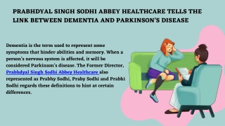 Prabhdyal Singh Sodhi Abbey Healthcare Tells the Link between Dementia and Parkinson’s Disease