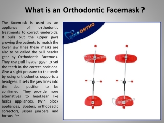 What is an orthodontic facemask?