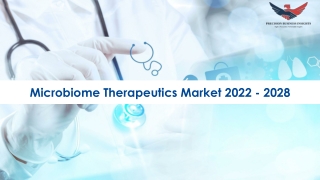 Microbiome Therapeutics Market Size, Trends And Forecast To 2028