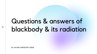 MCQs of blackbody & its radiation