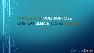 Wholesale Multipurpose Custom Sleeve Boxes Canada
