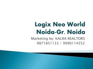 Logix Neoworld @ 9871851133 Sec - 150 Noida Logix Neo World