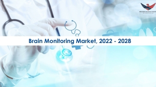 Brain Monitoring Market Future Prospects and Forecast To 2028